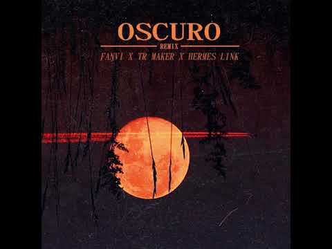 FANVI & TR MAKER - OSCURO FT HERMES LINK