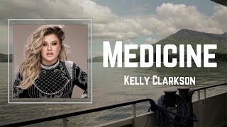 Kelly Clarkson - Medicine (Lyrics) 🎵