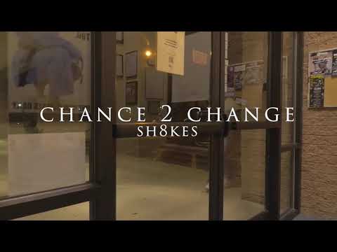 Sh8kes - Chance 2 Change