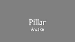 Pillar - Awake
