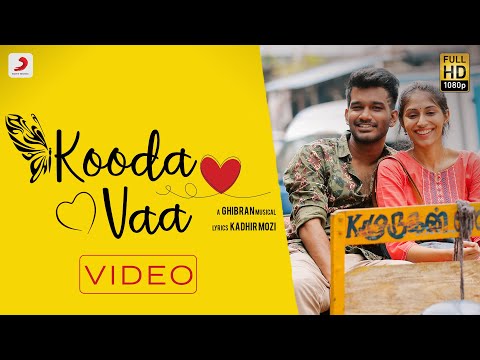 Ghibran's All About Love - Kooda Va | Kadhir Mozhi | Ghibran