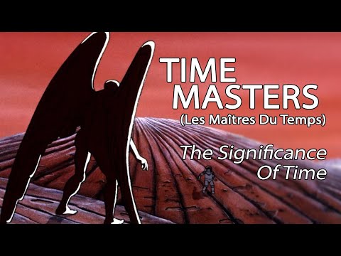 afbeelding Time Masters (Les Maîtres Du Temps) - The Significance Of Time