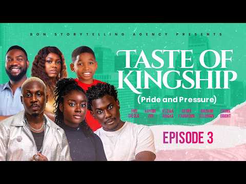 PRIDE & PRESSURE | EPISODE 3 | TASTE OF KINGSHIP SERIES