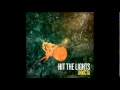 Hit The Lights - Float Through Me