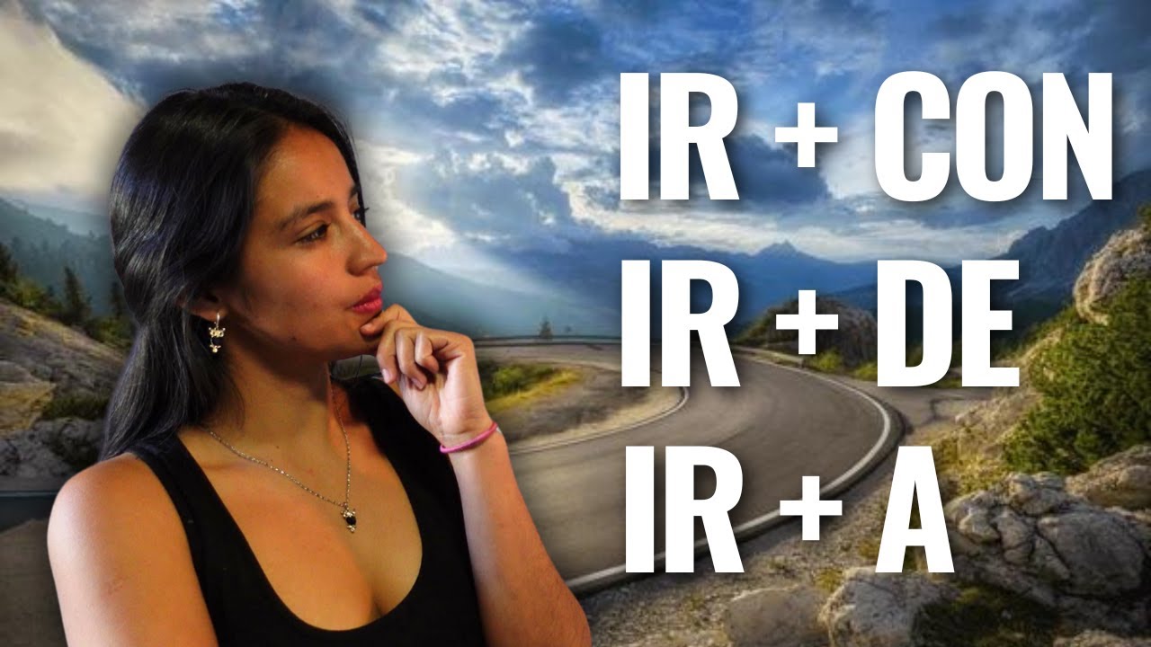 Understanding IR + Prepositions: A Key to Master Your Spanish