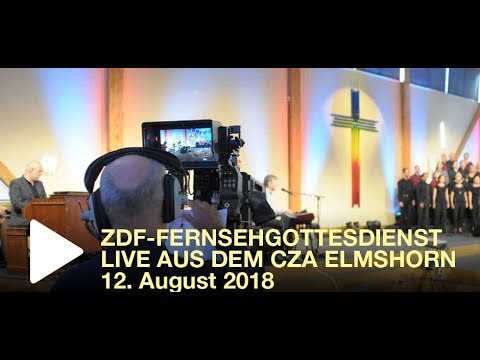 ZDF-Gottesdienst 12.08.2018 "Sehnsucht nach mehr" - aus dem CZA Elmshorn