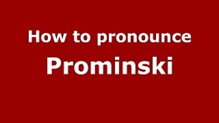 How to pronounce Promiński