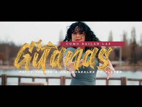 Como bailan las gitanas - Patty TheOne X Any Gonzalez (𝗟𝗮𝘀 𝗕𝗮𝗻𝗱𝗼𝗹𝗲𝗿𝗮𝘀) ft 7Leyes