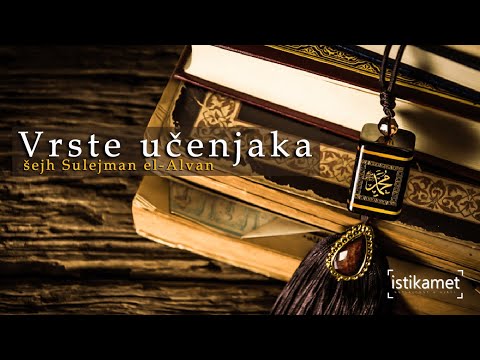 Vrste učenjaka | Šejh Sulejman el-Alvan hafizahullah