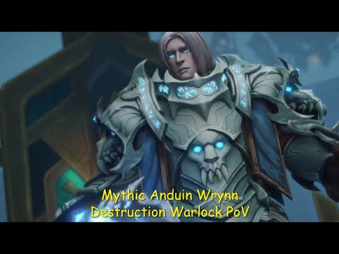 World Of Warcraft - Mythic Anduin Wrynn | Destruction Warlock PoV
