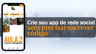 Aula 2 - Como criar app parecido com o tiktok em 2 semanas (supabase - flutterflow)
