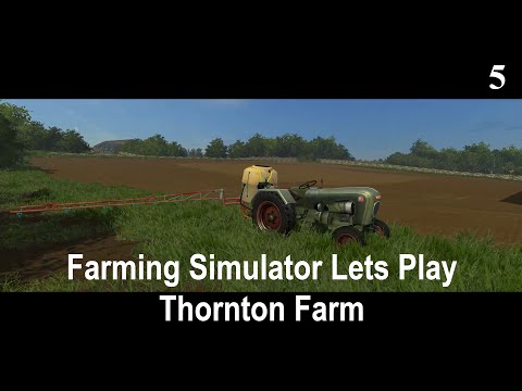 Farming Simulator 15 | Let's Play Thornton Farm | Episode 05 - Spraying