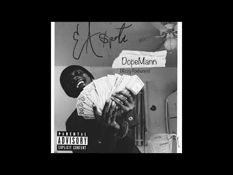 DopeMann. Blizzy 4hunnid