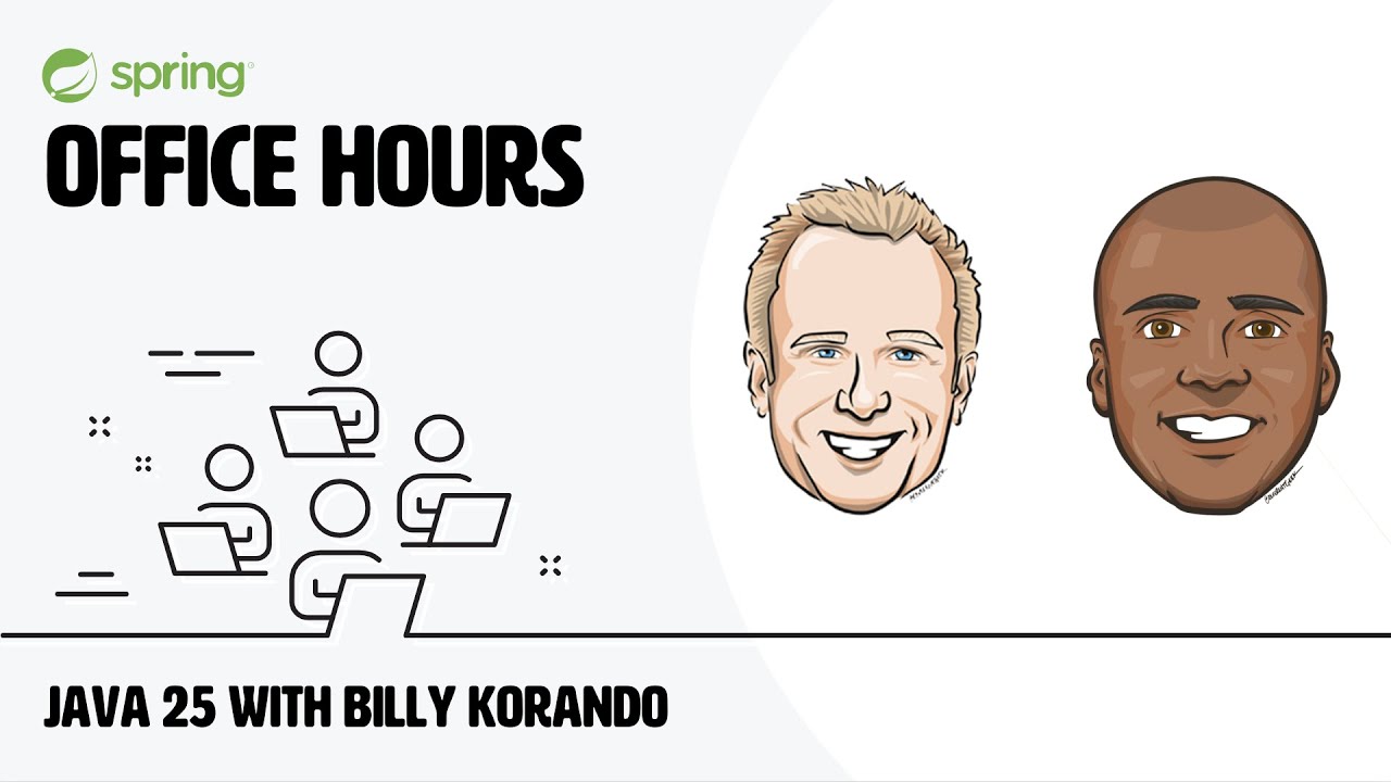 Spring Office Hours - Java 25 with Billy Korando