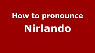 How to pronounce Nirlando
