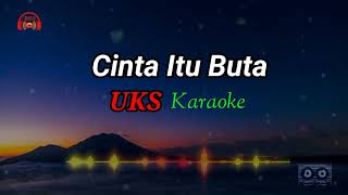 Download lagu UKS ~ Cinta itu Buta ( Karaoke Versi ) mp3 Download lagu UKS ~ Cinta itu Buta ( Karaoke Versi ) mp3