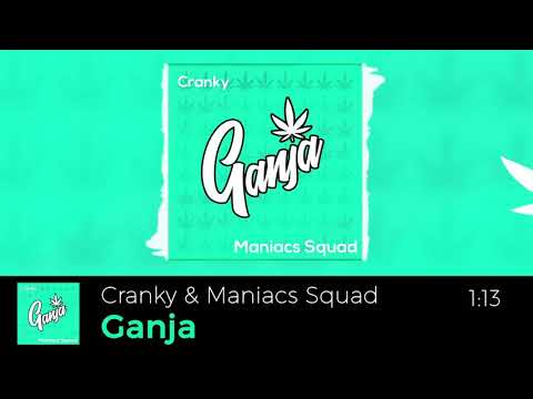 Maniacs Squad & Cranky - Ganja