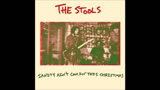The Stools - &quot;Sanity Ain&#39;t Comin&#39; This Christmas&quot;