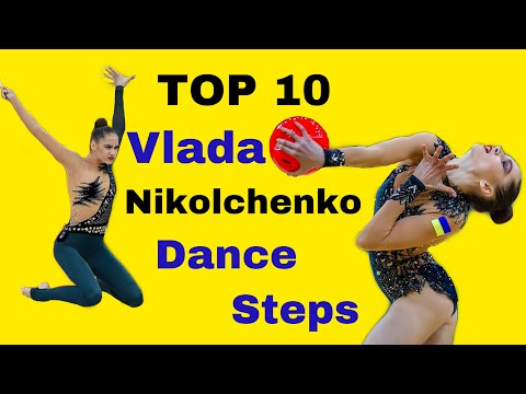 Top 10 Vlada Nikolchenko's Dance Steps - Rhythmic Gymnastics Edition