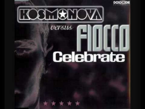 Kosmonova vs. Fiocco - Celebrate (Video Mix)