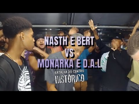 NASTH e BERT 🆚 MONARKA e D.A.L | FINAL | 58ª Batalha do Centro Histórico