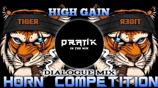 Download lagu HORN COMPETITION - ( Dialogue Mix ) || High Gain || Blast Mix || Pratik In The Mix mp3