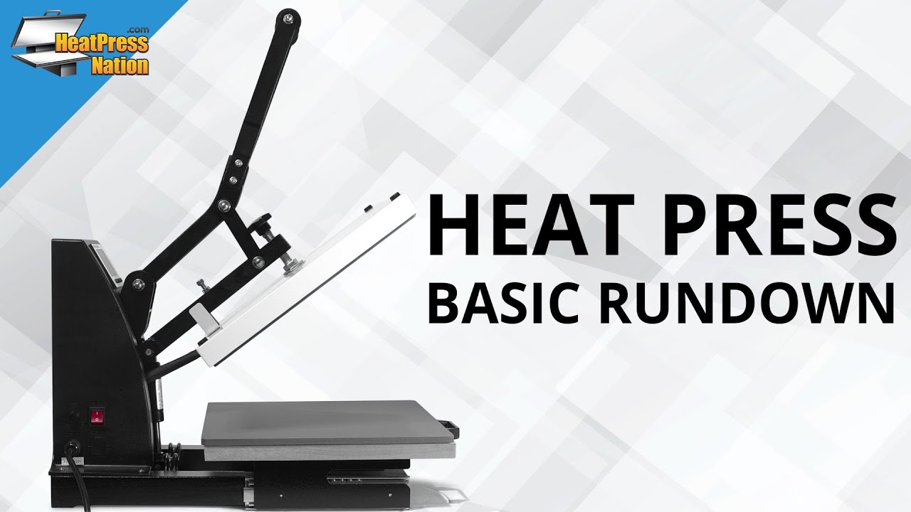 Heat Press Basic Rundown