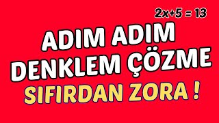 BİRİNCİ DERECEDEN BİR BİLİNMEYENLİ DENKLEMLER KONU ANLATIMI / DENKLEM ÇÖZEMEYEN KALMASIN!!