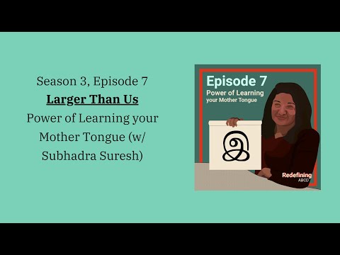 Episode 7: Power of Learning your Mother Tongue (w/ Subhadra Suresh) [Uncut Version]