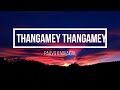 Thangamey Thangamey (Lyrics) - Paava Kadhaigal