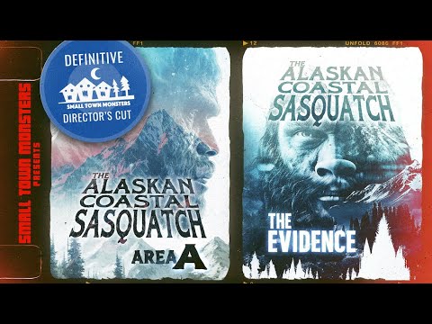 The Alaskan Coastal Sasquatch DEFINITIVE DIRECTOR'S CUT