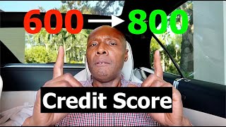 Do This and Increase Your Credit Score from 600 To 800