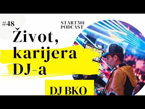 Kako izgleda život i karijera DJ-a - DJ  BKO/Start501 podcast, intervju