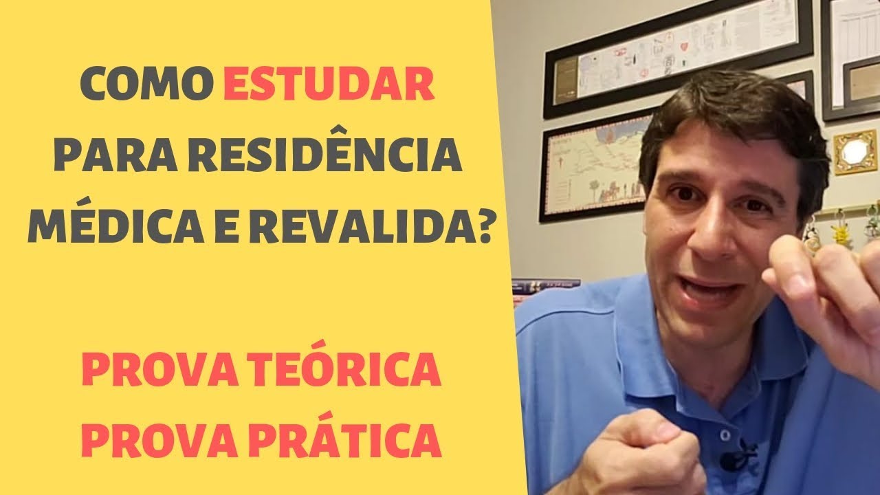 COMO ESTUDAR PARA RESIDÊNCIA MÉDICA E REVALIDA? PROVA TEÓRICA E PRÁTICA!