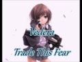 Nightcore Vedera Trade This Fear