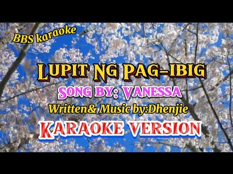 @Lupit Ng Pag-Ibig/Vanessa/Karaoke version.