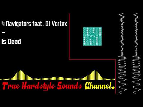 4 Navigators feat. DJ Vortex - Is Dead
