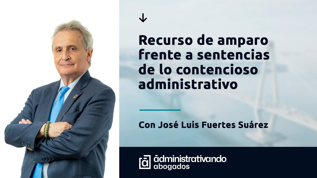 Recurso de amparo frente a sentencias de lo contencioso - administrativo