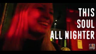 This Soul Allnighter - Amazing Music and Atmosphere!