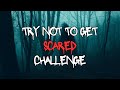 Try Not To Get Scared Challenge Easy