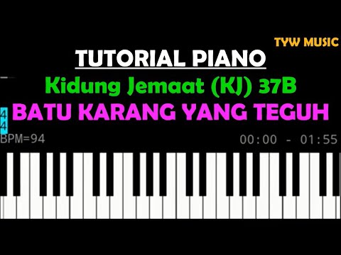 Kidung Jemaat (KJ) 37B - Batu Karang Yang Teguh - Tutorial Piano | Lagu Rohani Kristen