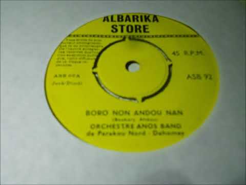 Orchestre Anos Band De Parakou Nord - Dahomey - Boro Non Andou Nan (Albarika Store, Dahomey 1973)