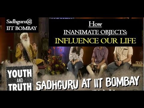 Influence Of Outer Objects to Our Life : Sadhguru Explains @ IIT Bombay