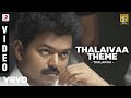 Thalaivaa Thalaivaa Theme Vijay
