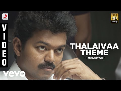 Thalaivaa - Thalaivaa Theme | Vijay