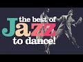 The Best of Jazz to Dance