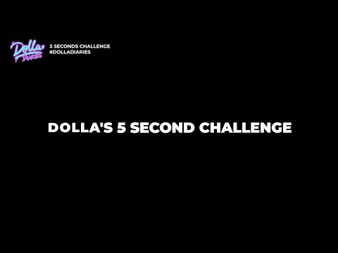 @DOLLAOfficialMY Diaries Episode 13 | CAN DOLLA KEEP UP? 5 Second Challenge With DOLLA