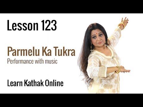 Parmelu ka Tukra Performance | Learn Kathak Online by Guru Pali Chandra | Lesson 123
