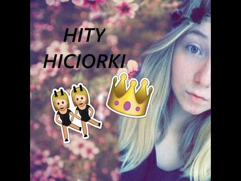 hity hiciorki by me , hate on me now!