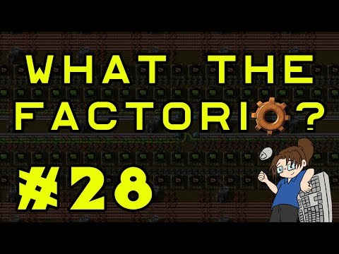 What The Factorio?!? - Bob's & Angel's Mods - Ep 28